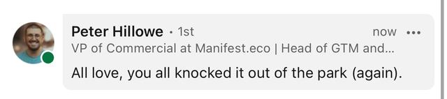 LinkedIn comment from Peter Hillowe, VP of Commercial at Manifest.eco