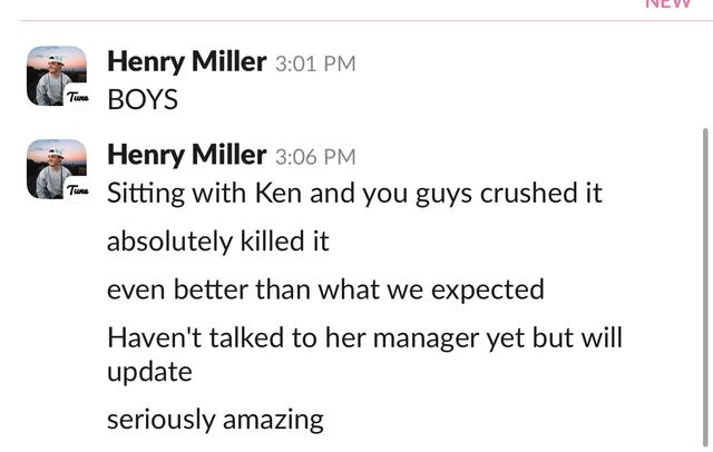 Slack messages saying the video was even better than expected